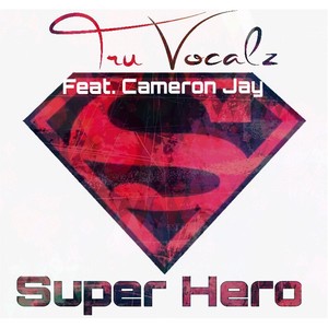 Super Hero (feat. Cameron Jay)