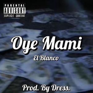 Oye Mami (Explicit)