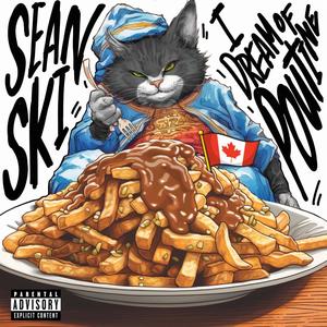 I Dream of Poutine (Explicit)