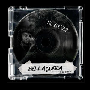Bellaquera (feat. Lil Blessed) (Explicit)