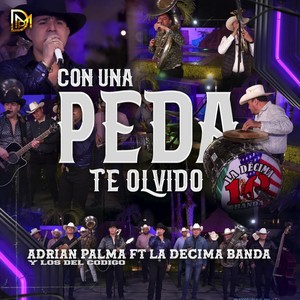 Con una Peda Te Olvido (En Vivo) [feat. La Decima Banda]