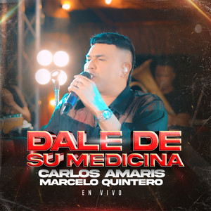 Dale De Su Medicina (En Vivo)