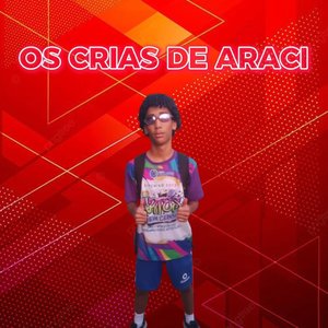 Os Crias De Araci