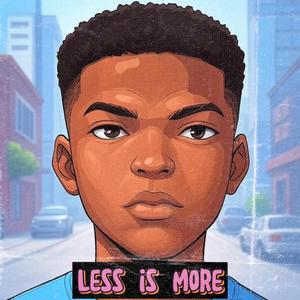 Less Is More