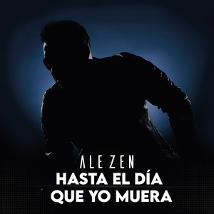 Hasta El Dia Que Yo Muera