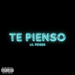 Te Pienso (Explicit)