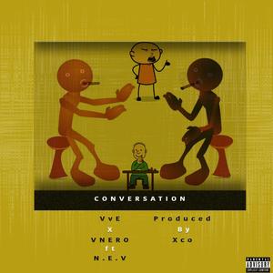 Conversation (feat. Vnero & N.E.V) (feat. Vnero) [Explicit]