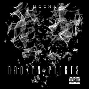 Broken Pieces (Explicit)