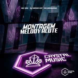 Montagem Melody Acute (Explicit)