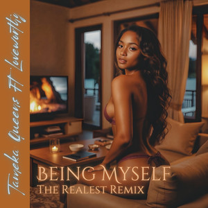 Being Myself (The Realest Remix)