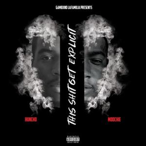 Huncho & Moochie "This **** Get Explicit