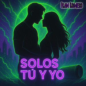 Solos Tú Y Yo