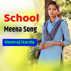 School Meena Song