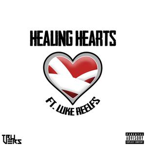 Healing Hearts (feat. Luke Reelfs) [Explicit]