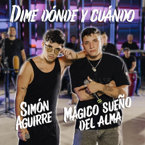Dime Donde y Cuando