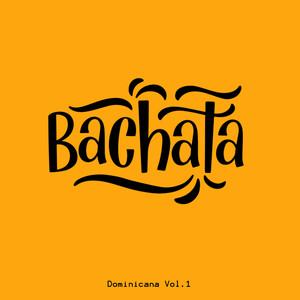 Bachata Dominicana Vol.1 (Explicit)