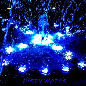 Dirty Water (REMASTERED) [Explicit]