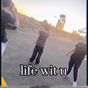 life wit u