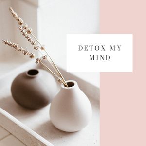 Detox My Mind