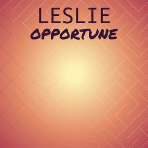 Leslie Opportune