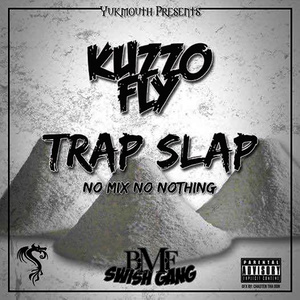 Trap Slap No Mix No Nothing