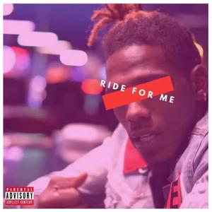 Ride For Me (Explicit)