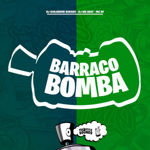 Barraco Bomba (Explicit)