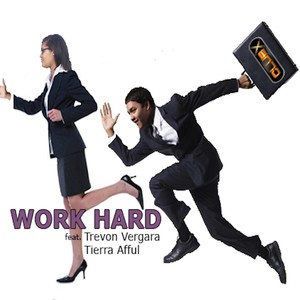 Work Hard (feat. Treyvon Vargas & Tierra Afful)