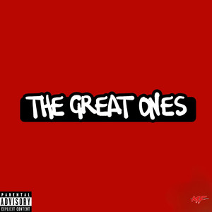 THE GREAT ONES (Explicit)