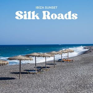 Silk Roads: Deep Chillout Mix