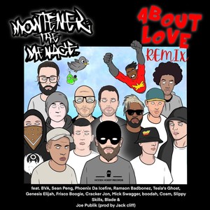 About Love [feat. BVA, Sean Peng, Phoenix da Icefire, Ramson Badbonez, Tesla's Ghost, Genesis Elijah, Frisco Boogie, Cracker Jon, Mick Swagger, boodah, Cosm, Slippy Skills, Blade & Joe Publik] (Zamurai Remix|Explicit)