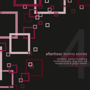 Afterhour Techno Stories, Vol. 4