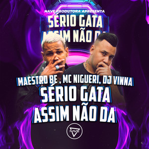 Sério Gata Assim Não Dá (Explicit)