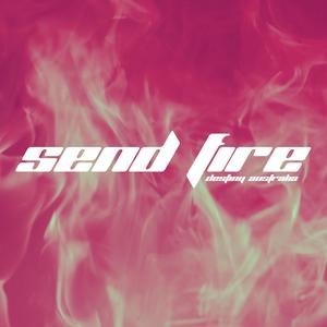 Send Fire (feat. Beky)