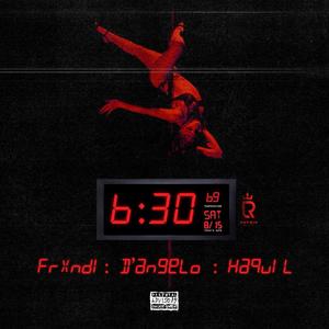 6:30 (feat. D'Anghelo, Haquil & Rhygin Selecta) (Explicit)