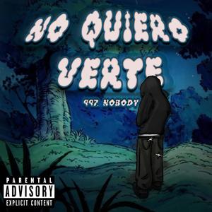 No Quiero Verte (Explicit)