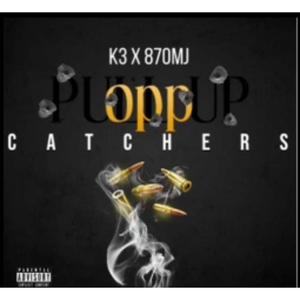 Opp Catchers (feat. Kthr33) (Explicit)
