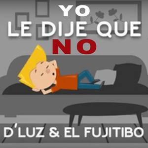 Yo Le Dije Que No