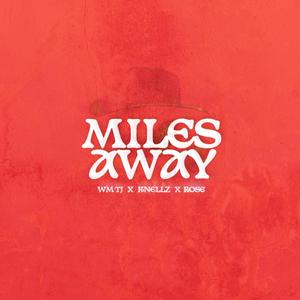 Miles Away (feat. Knellz & Rose)