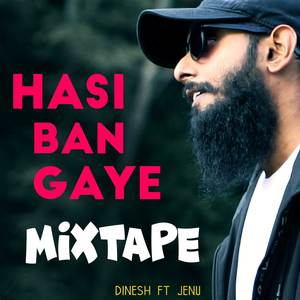 Hasi Ban Gaye (Sinhala Hindi Mixtape)