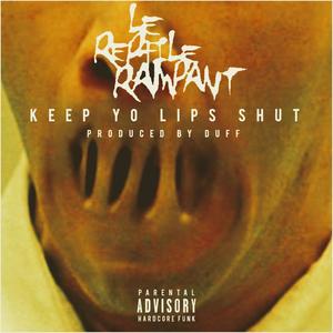 Keep yo lips shut (Explicit)