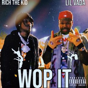 Wop It (feat. Rich The Kid) (Remix|Explicit)