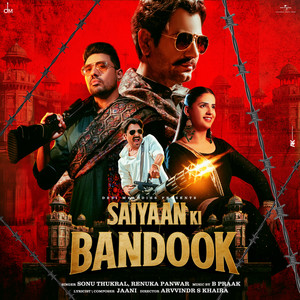 Saiyaan Ki Bandook (Feat. Nawazuddin Siddiqui, Pranjal Dahiya)