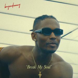 Break My Soul (Explicit)