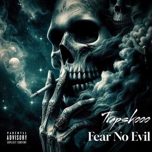 Fear No Evil (Explicit)