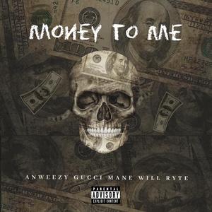 Money To Me (feat. Gucci Mane) (Explicit)