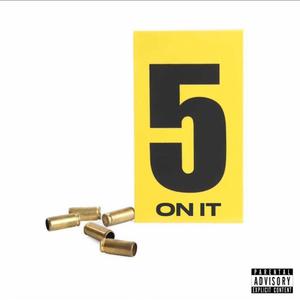 5 On It (Explicit)