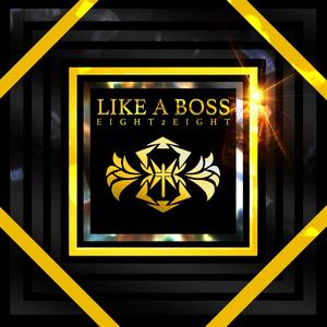 Like A Boss