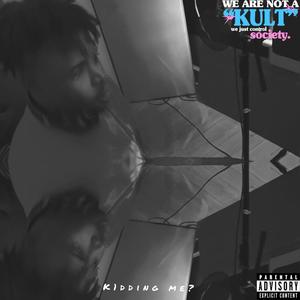 K1DDING ME?! EP (Explicit)