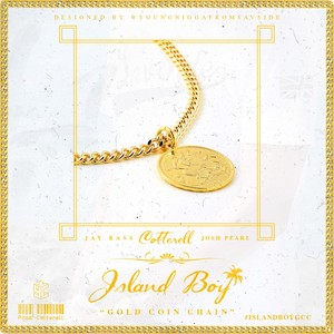 Island Boy (Gold Coin Chain) [feat. Josh Pearl & Jaybass]